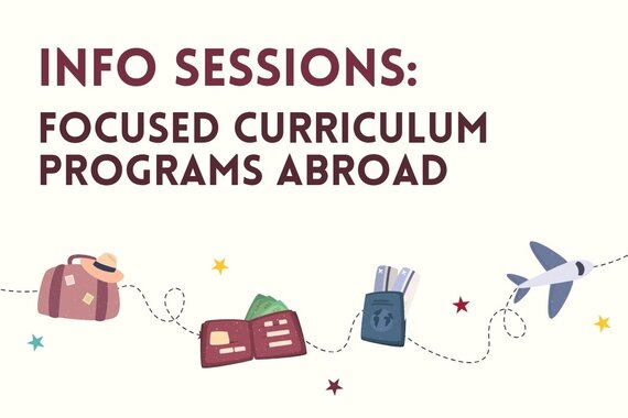 An image with travel icons and a dotted map line with words that read Info Sessions: Focused Curriculum Programs Abroad